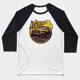 You have been ducked Baseball T-Shirt